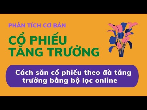 Bộ lọc cổ phiếu tăng trưởng và cổ phiếu cơ bản