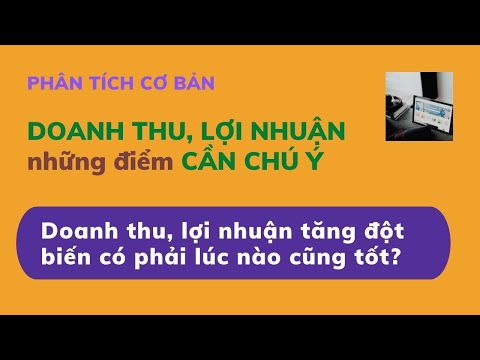Phân tích cơ bản chứng khoán | Bản chất của doanh thu, lợi nhuận