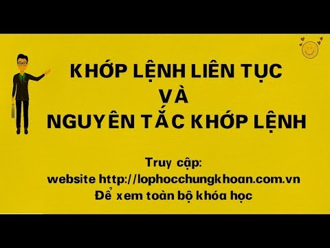 Phiên khớp lệnh liên tục và nguyên tắc khớp lệnh