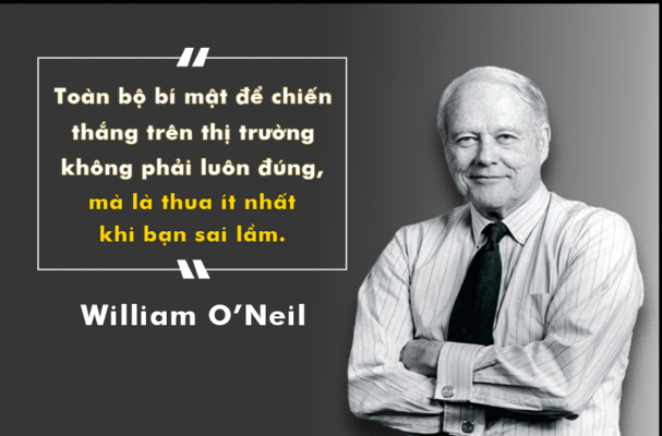 Nguyên tắc giao dịch của William O'Neil - Nguồn Internet