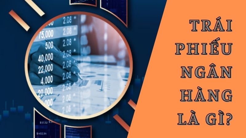 Trái phiếu ngân hàng là gì