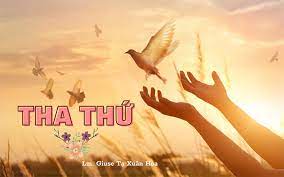 Tha thứ không phải là hành động cao thượng?